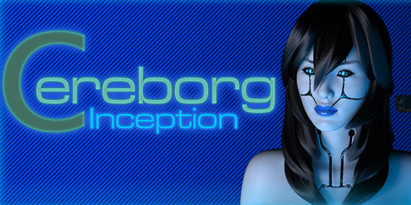 Cereborg: Inception